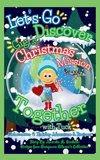 Let's Go Discover Gigi's Christmas Mission Together with Tuck