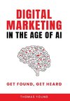 Digital Marketing in the Age of AI