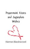 Peppermint Kisses and Sugarplum Wishes