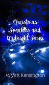 Christmas Sparkles and Midnight Snow