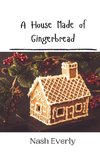 A House Made of Gingerbread