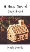 A House Made of Gingerbread