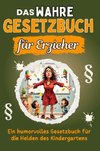 Das wahre Gesetzbuch für Erzieher