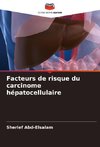 Facteurs de risque du carcinome hépatocellulaire