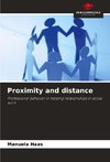 Proximity and distance