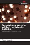 Facebook as a space for solidarity activism by GACC/RN