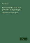 Des tumeurs des lèvres et en particulier de l'hypertrophie