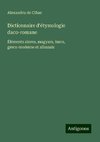 Dictionnaire d'étymologie daco-romane