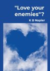 Love your Enemies