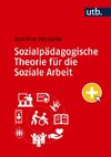 Sozialpädagogische Theorie für die Soziale Arbeit