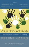 Cultivating Transformative Reconciliation