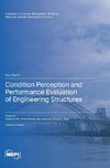 Condition Perception and Performance Evaluation of Engineering Structures