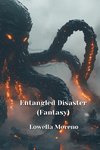 Entangled Disaster  (Fantasy)