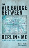 The Air Bridge Between Berlin and Me