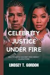 Celebrity Justice Under Fire