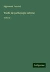 Traité de pathologie interne