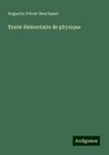 Traité élémentaire de physique