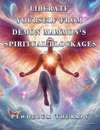 Liberate Yourself from Demon Mammon's Spiritual Blockages