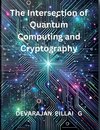 The Intersection of Quantum Computing and Cryptography