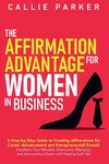 The Affirmation Advantage for Women in Business