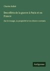 Des effets de la guerre à Paris et en France