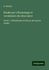 Études sur L'Étymologie et vovabulaire du vieux slave