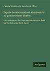 Exposé des réclamations adrrssées sic au gouvernement fédéral