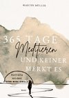 365 Tage Meditieren .. und keiner merkt es