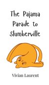 The Pajama Parade to Slumberville