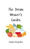 The Dream Weaver's Garden