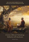 Zwischen Stille und Verkündung: Siddhartha trifft Zarathustra