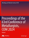 Proceedings of the 63rd Conference of Metallurgists, COM 2024