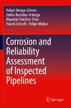 Corrosion and Reliability Assessment of Inspected Pipelines