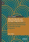 What Do Needle and Syringe Programs Do?