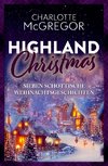 Highland Christmas ¿ sieben schottische Weihnachtsgeschichten