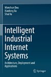 Intelligent Industrial Internet Systems