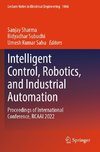 Intelligent Control, Robotics, and Industrial Automation