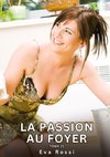 La passion au Foyer. Tome 21