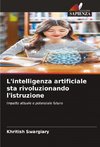 L'intelligenza artificiale sta rivoluzionando l'istruzione