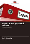 Exportation, publicité, médias