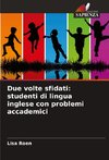 Due volte sfidati: studenti di lingua inglese con problemi accademici