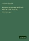 La guerre en province pendant la siége de Paris, 1870-1871