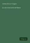 La vie et les écrits de Platon