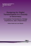 Designing for Digital Transformation in a Society of Smartness