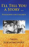 I'll tell you a story ... Philosophy for children