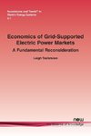 Economics of Grid-Supported Electric Power Markets