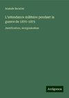 L'intendance militaire pendant la guerre de 1870-1871