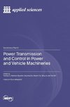 Power Transmission and Control in Power and Vehicle Machineries