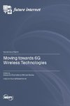 Moving towards 6G Wireless Technologies