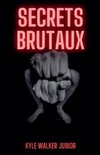 Secrets brutaux